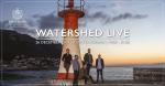 Watershed Live at Fancourt